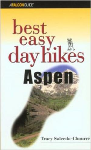 Cover of the book Best Easy Day Hikes Aspen by Emily Ressler-Tanner, JD Tanner