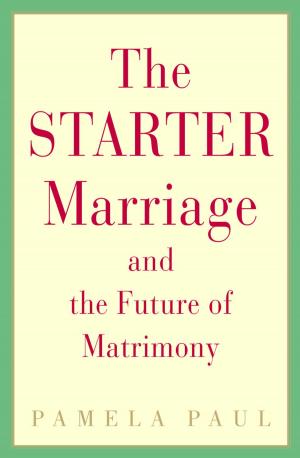 Cover of the book The Starter Marriage and the Future of Matrimony by Jenna Black