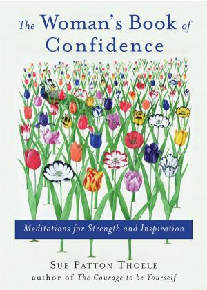 bigCover of the book The Woman's Book Of Confidence: Meditations For Strength And Inspiration by 