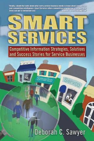 Cover of the book Smart Services: Competitive Information Strategies, Solutions, and Success Stories for Service Businesses by Jeffrey M. Stanton, Kathryn R. Stam
