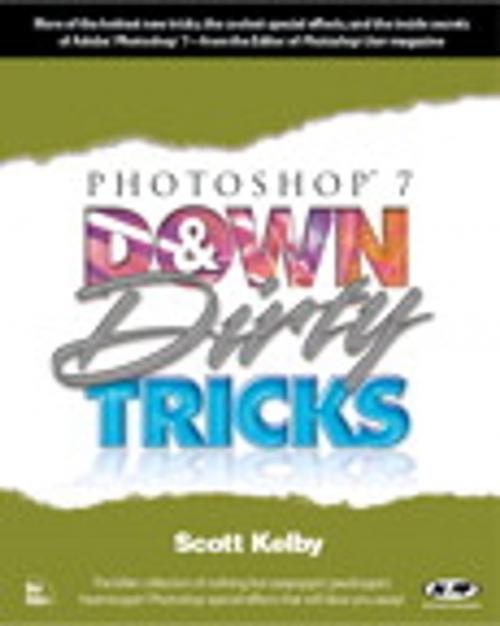 Cover of the book Photoshop 7 Down and Dirty Tricks by Scott Kelby, Pearson Education
