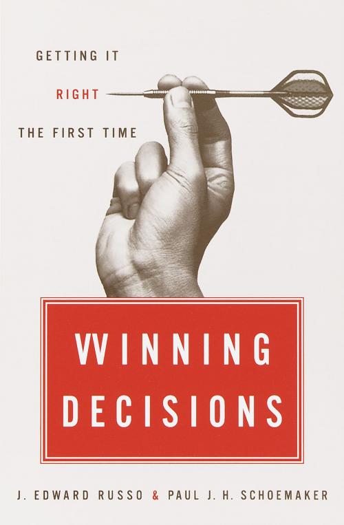 Cover of the book Winning Decisions by J. Edward Russo, Paul J.H. Schoemaker, The Crown Publishing Group