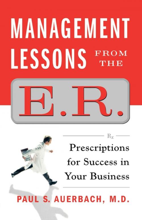 Cover of the book Management Lessons from the E.R. by Dr. Paul Auerbach, Free Press