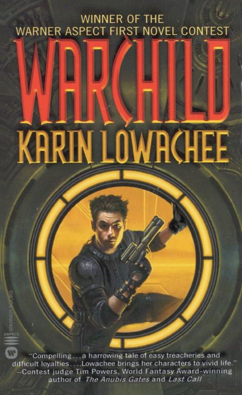 Cover of the book Warchild by Karin Lowachee, Grand Central Publishing