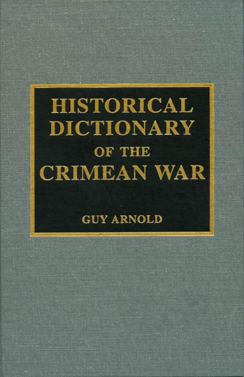 Cover of the book Historical Dictionary of the Crimean War by Guy Arnold, Scarecrow Press