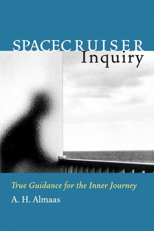 Cover of the book Spacecruiser Inquiry by A. H. Almaas, Shambhala