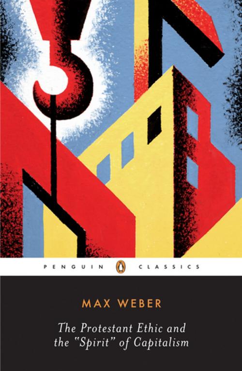 Cover of the book The Protestant Ethic and the Spirit of Capitalism by Max Weber, Penguin Publishing Group