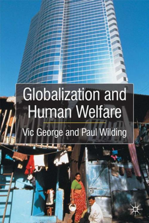 Cover of the book Globalisation and Human Welfare by Vic George, Professor Paul Wilding, Palgrave Macmillan