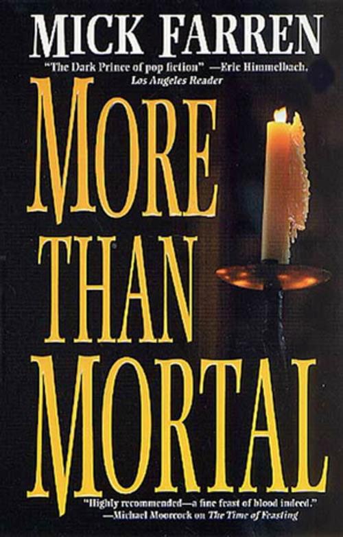 Cover of the book More Than Mortal by Mick Farren, Tom Doherty Associates