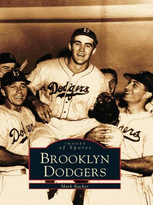 Cover of the book Brooklyn Dodgers by Mark Rucker, Arcadia Publishing Inc.