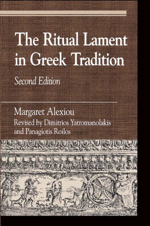 Cover of the book The Ritual Lament in Greek Tradition by Margaret Alexiou, Rowman & Littlefield Publishers