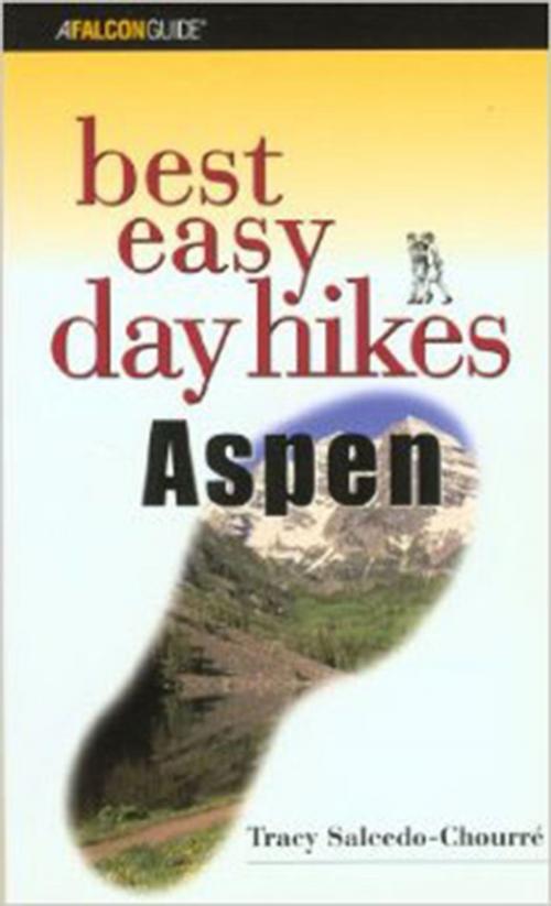 Cover of the book Best Easy Day Hikes Aspen by Tracy Salcedo, Falcon Guides
