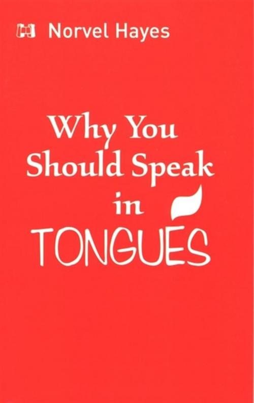 Cover of the book Why You Should Speak in Tongues by Norvel Hayes, Harrison House