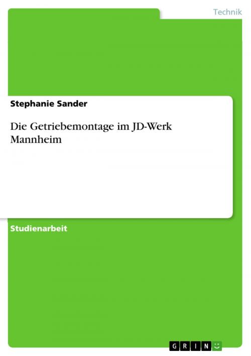Cover of the book Die Getriebemontage im JD-Werk Mannheim by Stephanie Sander, GRIN Verlag
