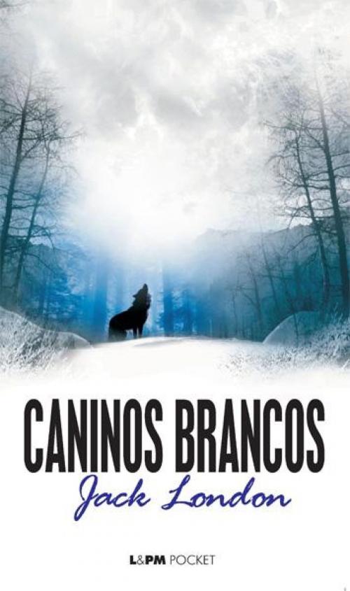 Cover of the book Caninos Brancos by Jack London, L&PM Editores