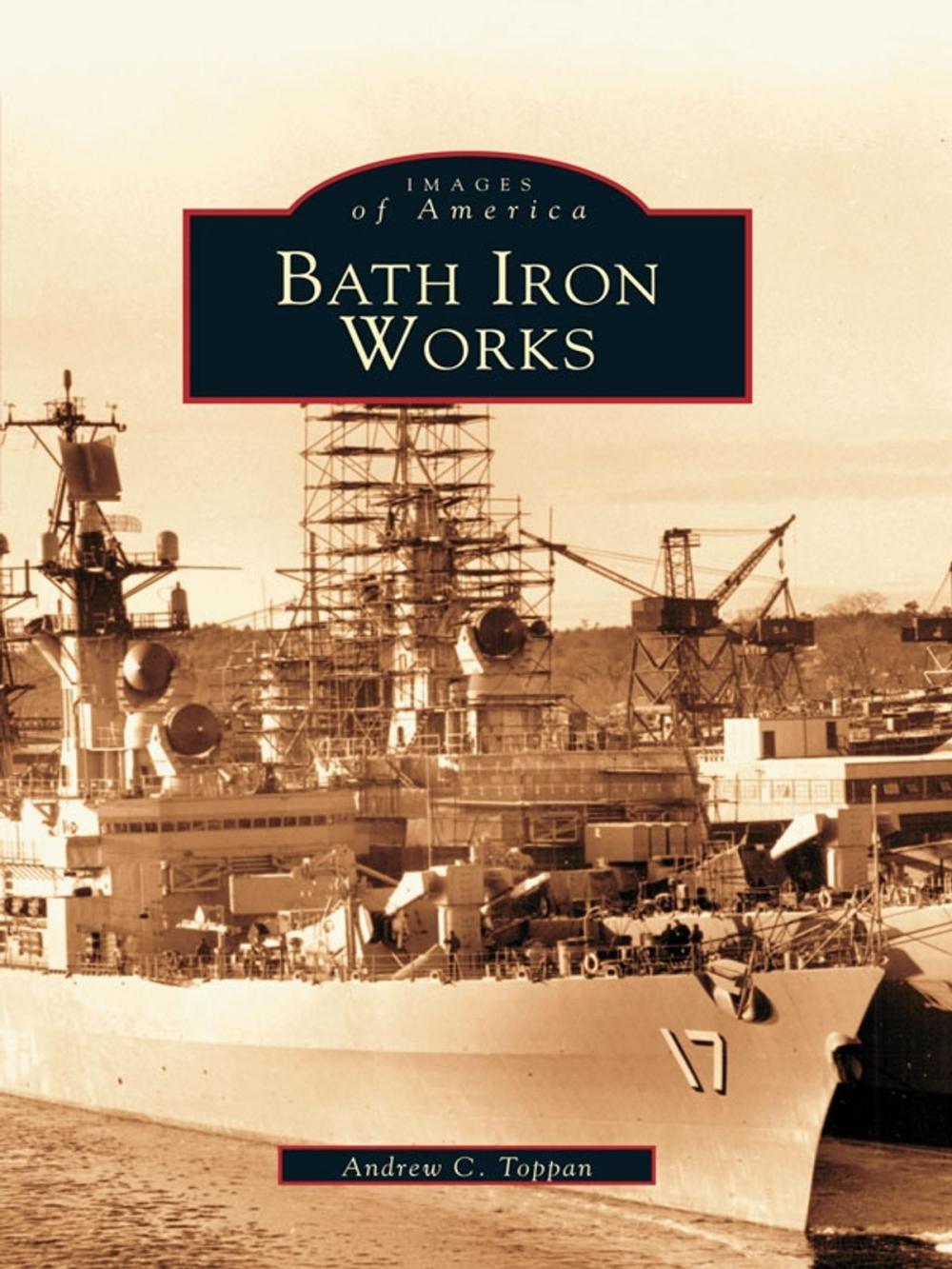Big bigCover of Bath Iron Works