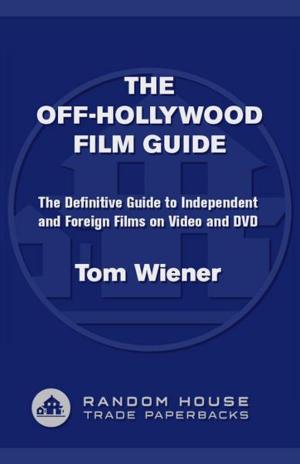 Cover of the book The Off-Hollywood Film Guide by Oliver Kwon, Steve Solot