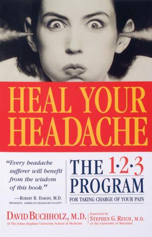 Cover of the book Heal Your Headache by Myra Goodman, Linda Holland, Pamela McKinstry
