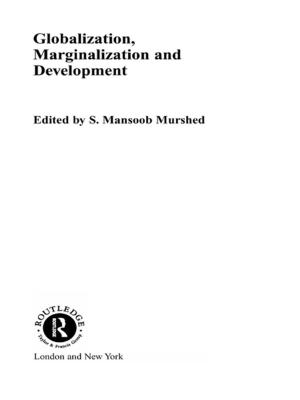 Cover of the book Globalization, Marginalization and Development by Frank Stevens