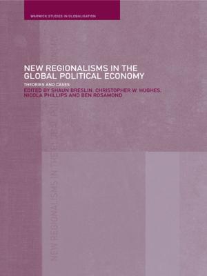 Cover of the book New Regionalism in the Global Political Economy by Christine Pears Casanave