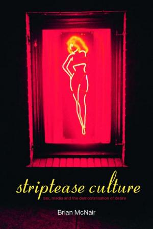 Cover of the book Striptease Culture by Francois Debrix, Alexander D Barder