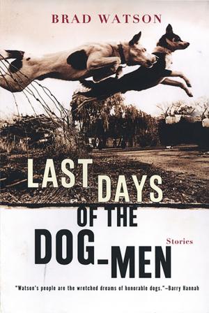 Cover of the book Last Days of the Dog-Men: Stories by Elijah Anderson
