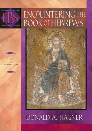 Cover of the book Encountering the Book of Hebrews (Encountering Biblical Studies) by Martha Bolton