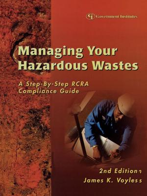 Cover of the book Managing Your Hazardous Wastes by Ridgway M. Hall Jr., Robert C. Davis Jr., Richard E. Schwartz, Nancy S. Bryson, Timothy R. McCrum