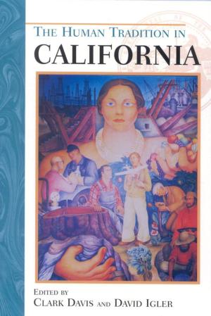 Cover of the book The Human Tradition in California by Patricia P. Willems, Alyssa R. Gonzalez-DeHass