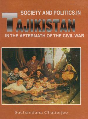 Cover of the book Politics and Society in Tajikistan by Mohan Guruswamy