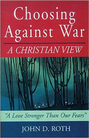 Cover of the book Choosing Against War by Shushana Castle, Amy-Lee Goodman
