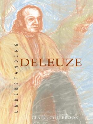 Cover of the book Understanding Deleuze by Nonie Sharp