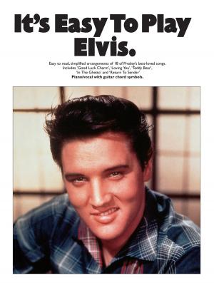 Cover of the book It's Easy To Play Elvis by Wise Publications