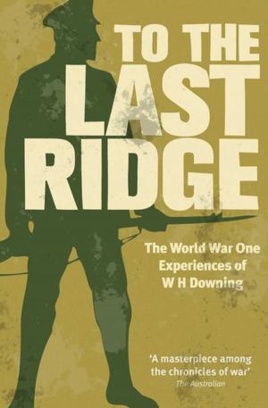 Cover of the book To the Last Ridge by Peter Twiss (OBE DSC and BAR)