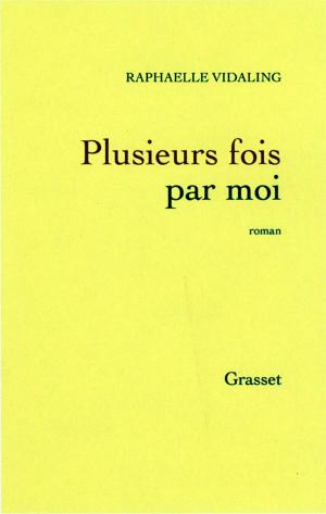 Cover of the book Plusieurs fois par moi by Jérôme Garcin