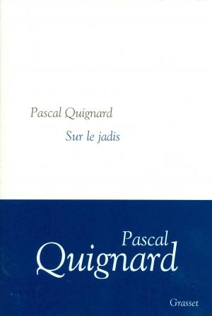 Cover of the book Sur le jadis by Dan Franck