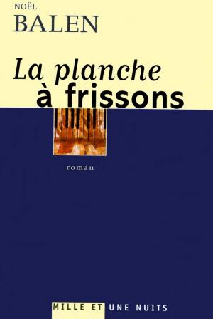 Cover of the book La planche à frissons by Erwan L'Éléouet