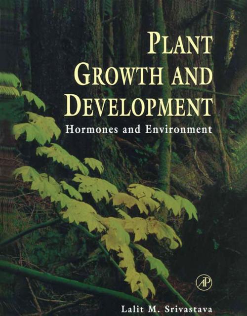 Cover of the book Plant Growth and Development by Lalit M. Srivastava, Elsevier Science