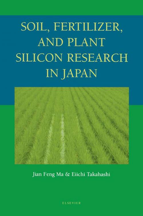 Cover of the book Soil, Fertilizer, and Plant Silicon Research in Japan by Jian Feng Ma, Eiichi Takahashi, Elsevier Science