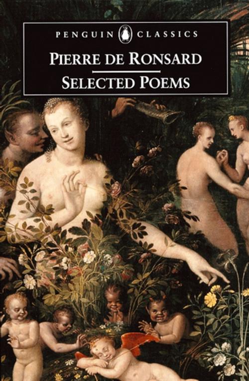 Cover of the book Selected Poems by Pierre Ronsard, Penguin Books Ltd