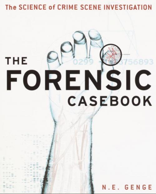 Cover of the book The Forensic Casebook by Ngaire E. Genge, Random House Publishing Group