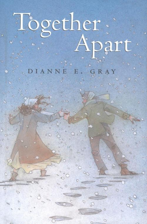 Cover of the book Together Apart by Dianne Gray, HMH Books