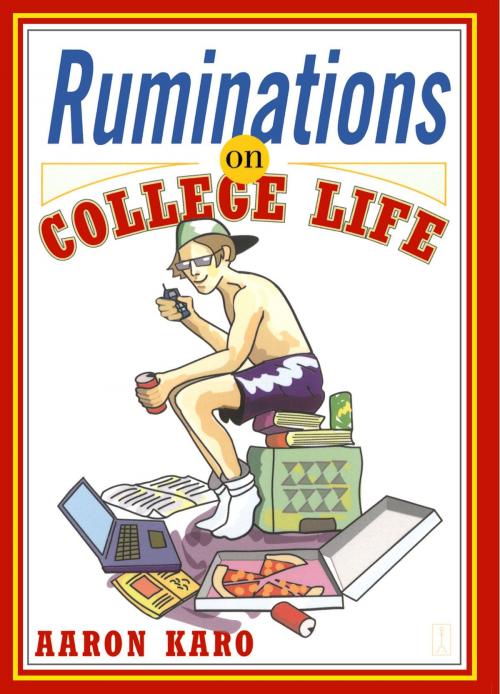 Cover of the book Ruminations on College Life by Aaron Karo, Gallery Books