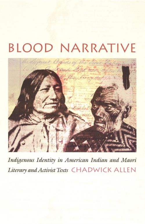 Cover of the book Blood Narrative by Chadwick Allen, Donald E. Pease, Duke University Press