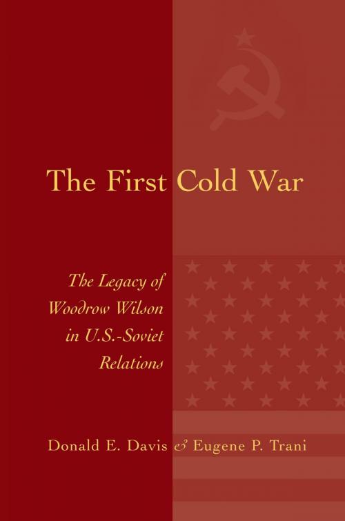 Cover of the book The First Cold War by Donald E. Davis, Eugene P. Trani, University of Missouri Press