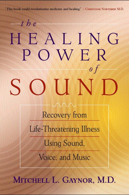 Cover of the book The Healing Power of Sound by Mitchell L. Gaynor, MD, Shambhala