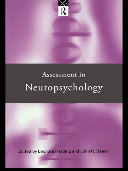 Cover of the book Assessment in Neuropsychology by John R. Beech, Leonora Harding, Taylor and Francis