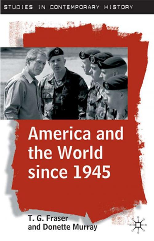 Cover of the book America and the World since 1945 by T.G. Fraser, C. D. Murray, Palgrave Macmillan