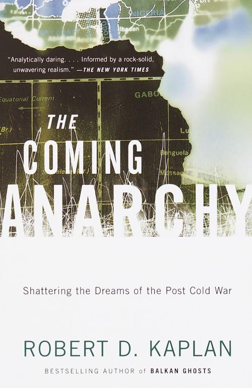 Cover of the book The Coming Anarchy by Robert D. Kaplan, Knopf Doubleday Publishing Group