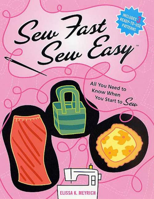 Cover of the book Sew Fast Sew Easy by Elissa K. Meyrich, St. Martin's Press